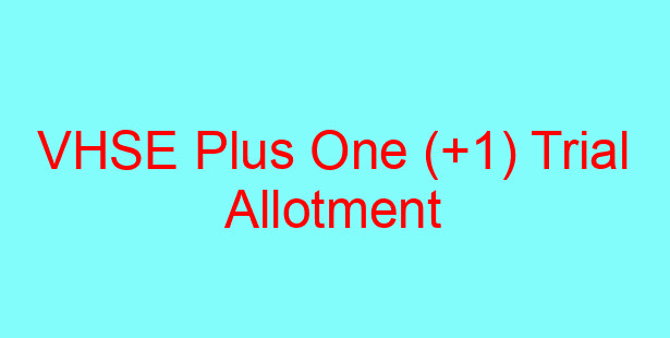 VHSE Plus One Trial Allotment Result 2019