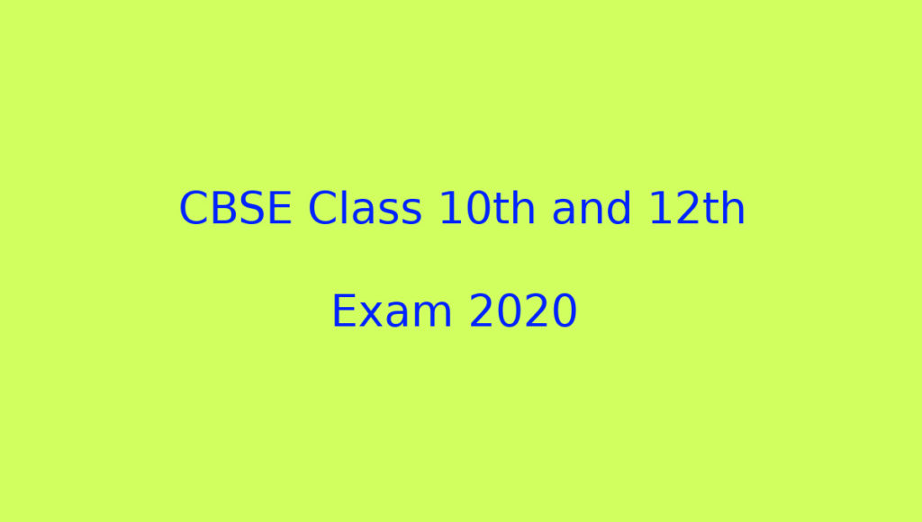 CBSE Class 10th and 12th Exam 2020