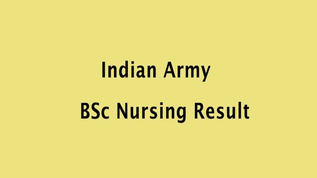 Indian Army BSc Nursing Result