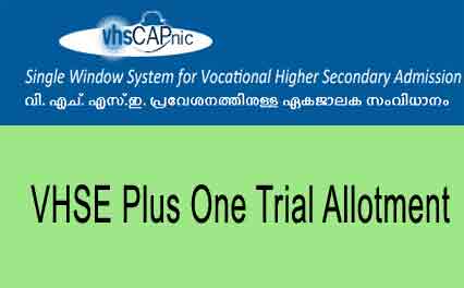VHSE Trial Allotment - www.vhscap.kerala.gov.in